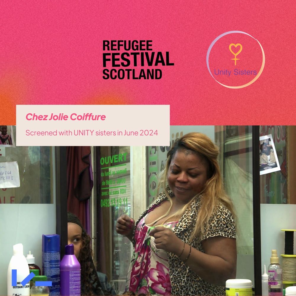 A pink and orange ombre background with an image, text and the logos of Refugee Festival Scotland and Unity Sisters. Image shows someone standing in a hair salon, looking downwards with a smile on their face as someone else looks on from behind. Text reads: Chez Jolie Coiffure Screened with UNITY sisters in June 2024