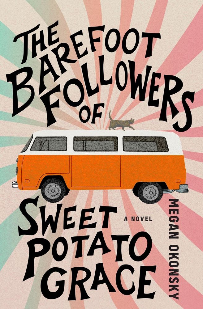 the barefoot followers of sweet potato grace by Megan Okonsky