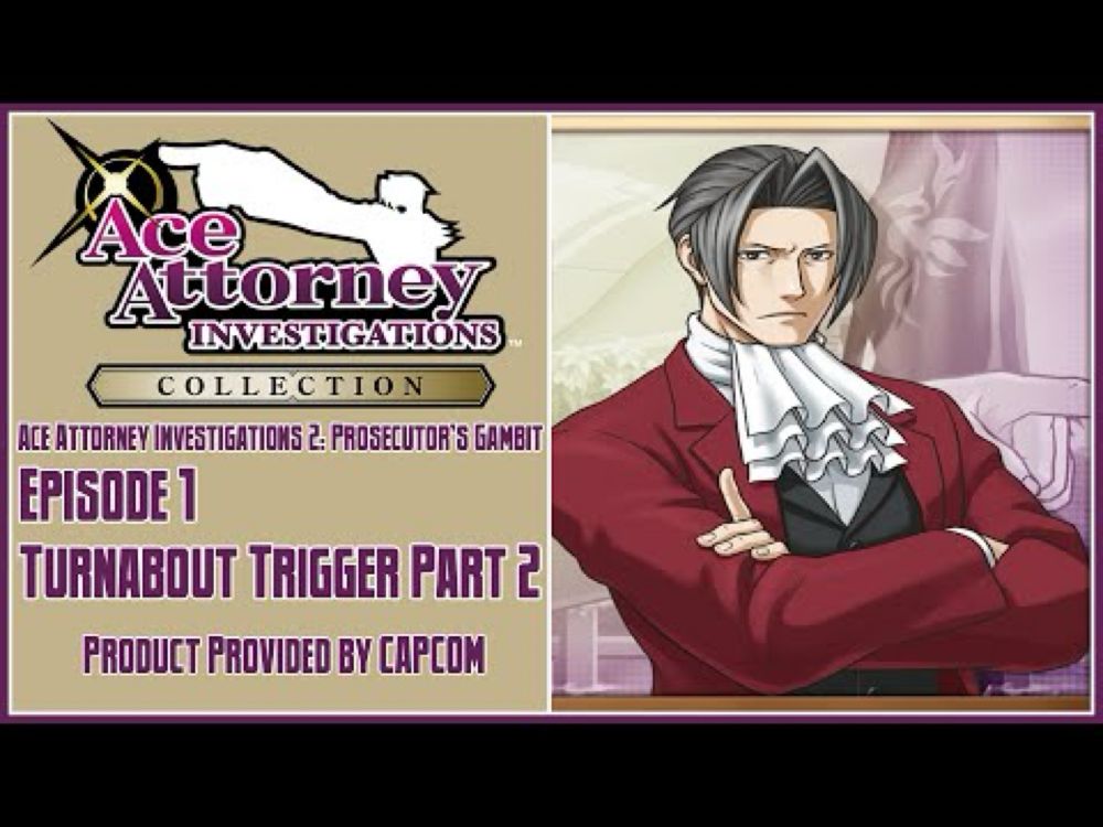 Ace Attorney Investigations Collection | Prosecutor's Gambit | Episode 1: Turnabout Trigger Part 2