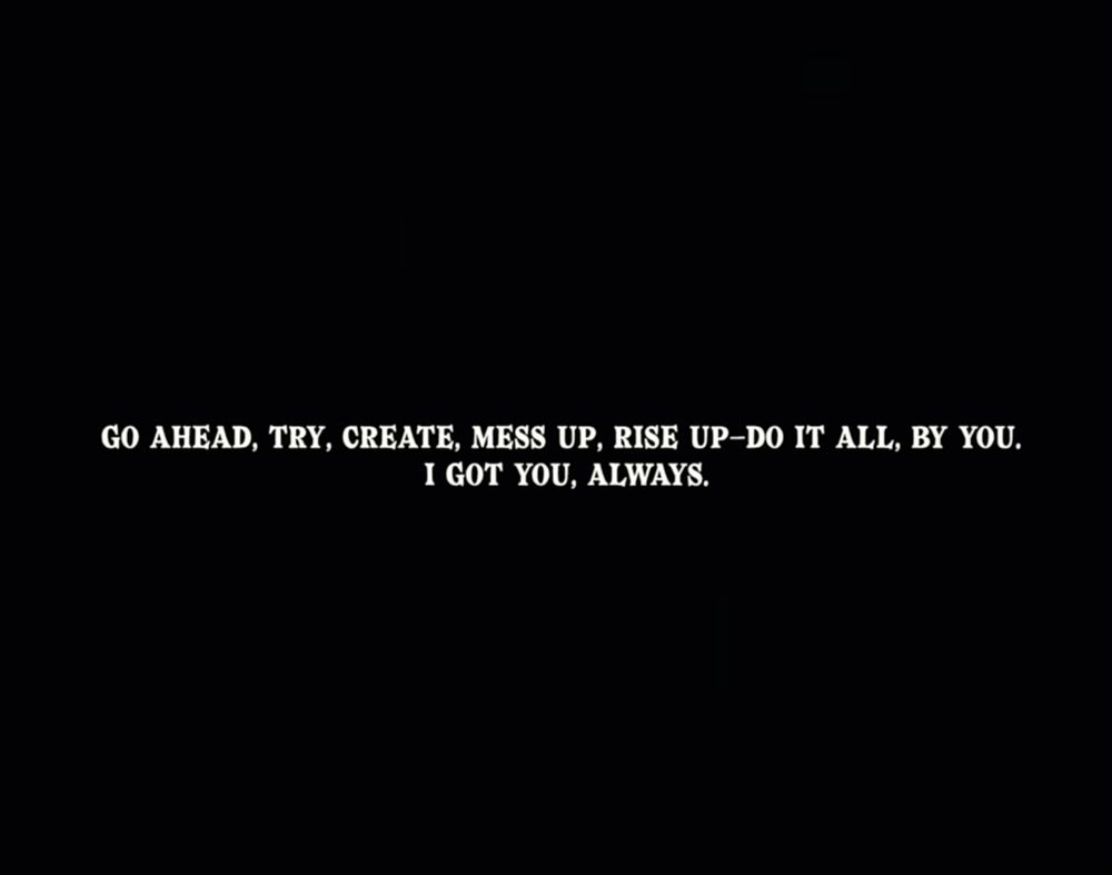 A screenshot of the message at the end of Hongjoong's cover of beat it by michael jackson. It's white text on a black background. It says "Go ahead, try, create, mess up, rise up - do it all, by you. I got you, always." 