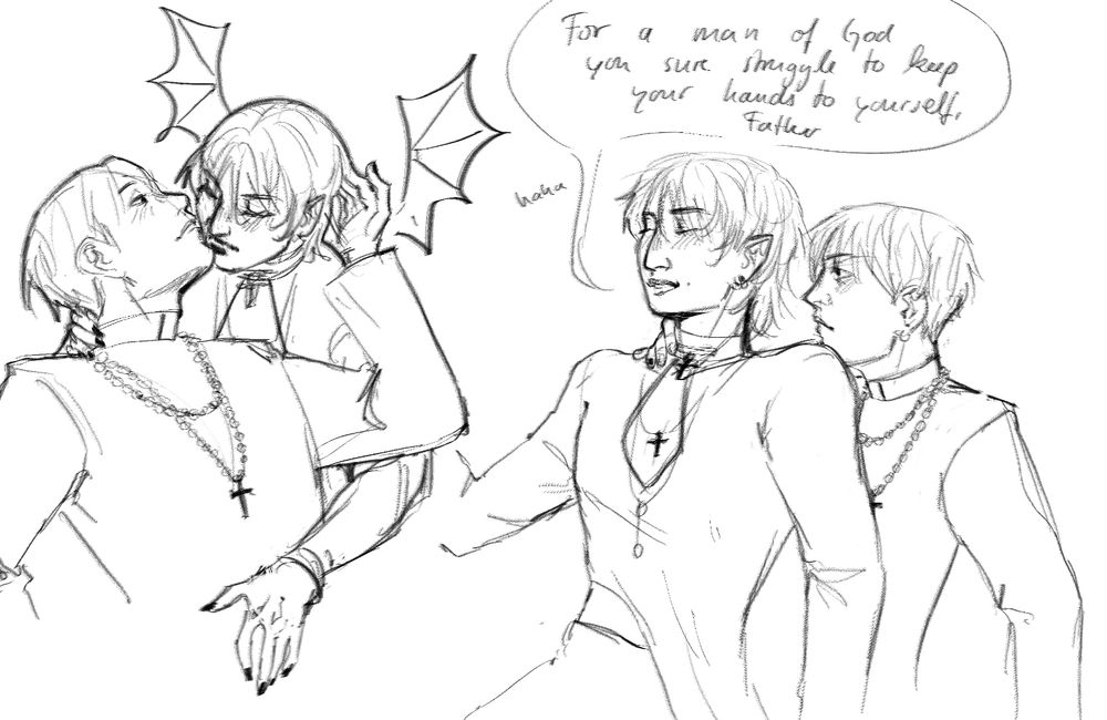 Two digital sketches of Hongjoong and Seonghwa as a priest and succubus respectively. Seonghwa is wearing the outfit from the in your fantasy photoshoot. The first sketch shows them from the waist up with Hongjoong leaning back and looking at Seonghwa, one hand coming up to touch his hair. Seonghwa is floating behind him and leaning in towards him with one hand on Hongjoong's neck and one on his stomach. In the second sketch Hongjoong is standing behind Seonghwa with a hand on his neck. Seonghwa smiles with his eyes closed and says: "For a man of God you sure struggle to keep your hands to yourself, Father" 