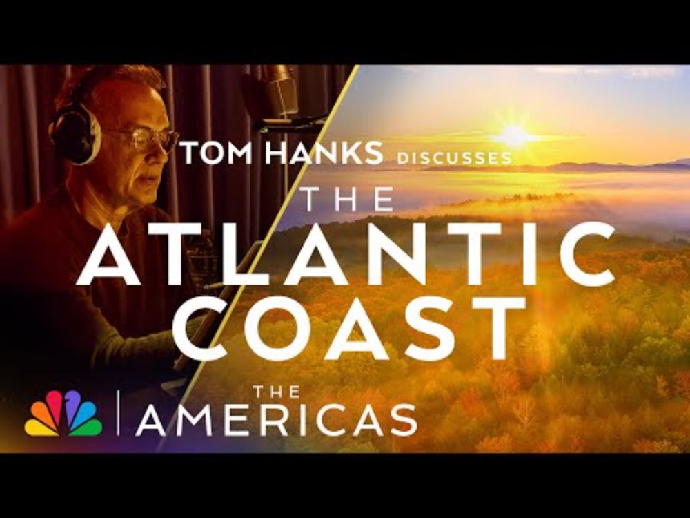 Tom Hanks Discusses the Atlantic Coast | The Americas | NBC