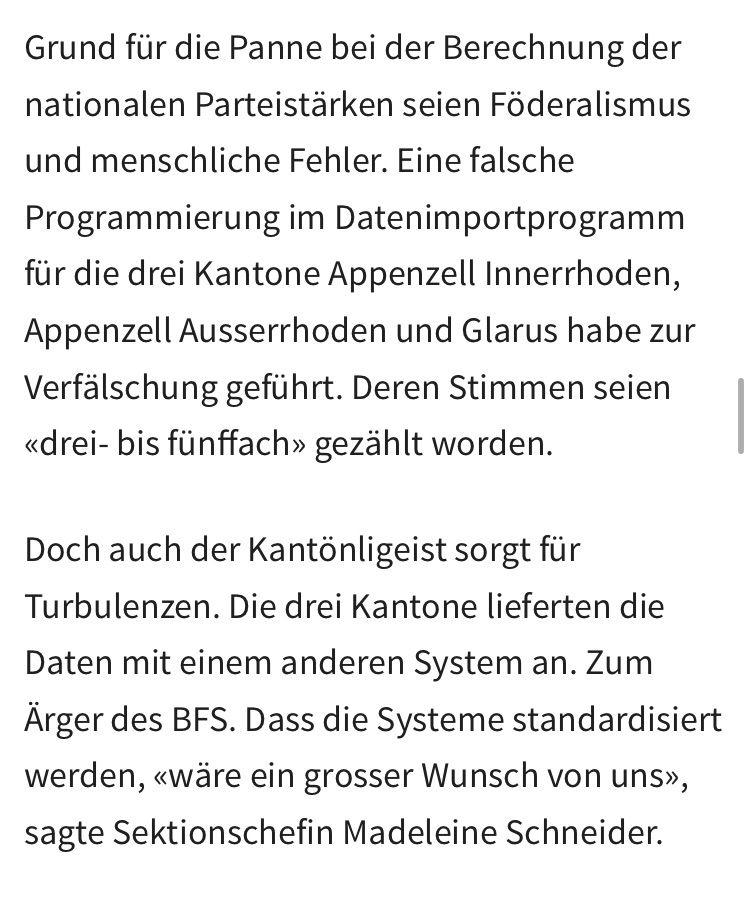 Grund für die Panne bei der Berechnung der nationalen Parteistärken seien Föderalismus und menschliche Fehler. Eine falsche Programmierung im Datenimportprogramm für die drei Kantone Appenzell Innerrhoden, Appenzell Ausserrhoden und Glarus habe zur Verfälschung geführt. Deren Stimmen seien «drei- bis fünffach» gezählt worden.