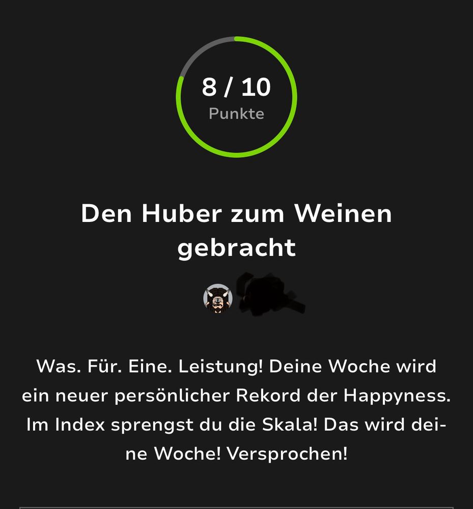 8/10 möglichen Punkten im Huber Quiz von watson.ch. Text: «Was. Für. Eine. Leistung! Deine Woche wird ein neuer persönlicher Rekord der Happyness. Im Index sprengst du die Skala! Das wird deine Woche! Versprochen!»