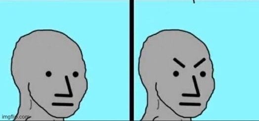 Two panels of a grey wojak guy. First panel has him with a blank expression, second panel shows him with angry eyebrows