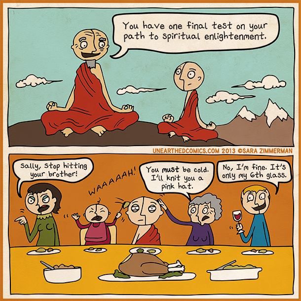 First we see two monks meditating on top of a mountain and the elder monks says to the younger monk "You have one final test on your path to spiritual enlightenment" then below we see a family seated around the table to eat together with the younger monk in the middle being patient in the middle of chaos. 