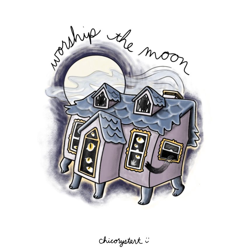 Digital drawing of a house creature standing on four paws. The two second-floor windows form open mouths with fangs. Yellow eyes look out of the door and window. A ghostly hand reaches out of one window. The bright full moon shines behind the house. Text around the image reads: “Worship the moon.” Signed underneath: chicorystart