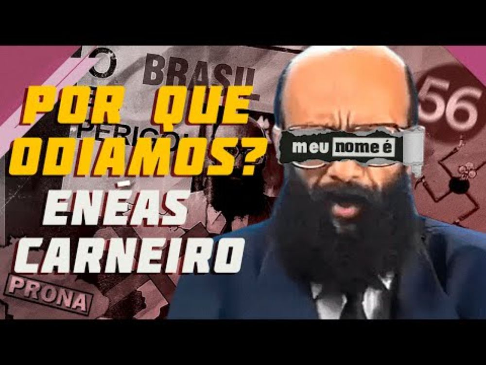 Por que odiamos? Ep. 3: Enéas Carneiro