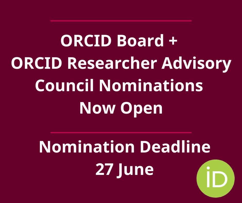 ORCID Board + ORAC nominations now open through 27 June