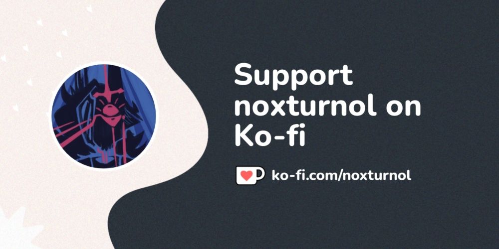 Buy noxturnol a Coffee. ko-fi.com/noxturnol