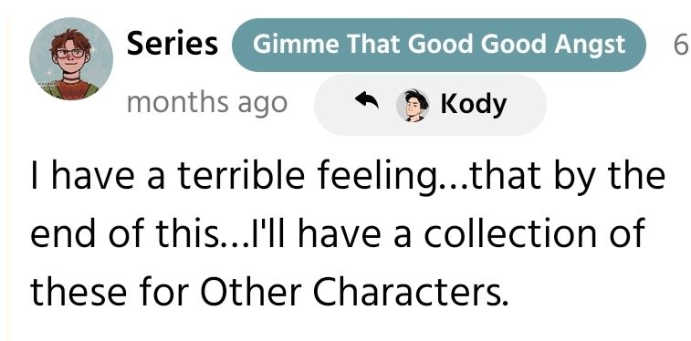 A screencap of a comment: "I have a terrible feeling...that by the end of this...I'll have a collection of these for Other Characters."