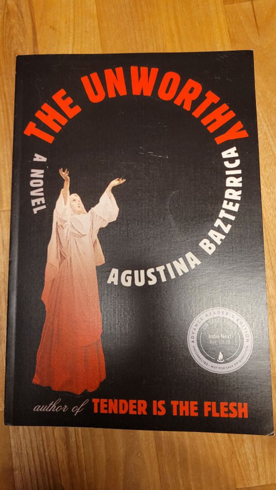 The Unworthy by Agustina Bazterrica
