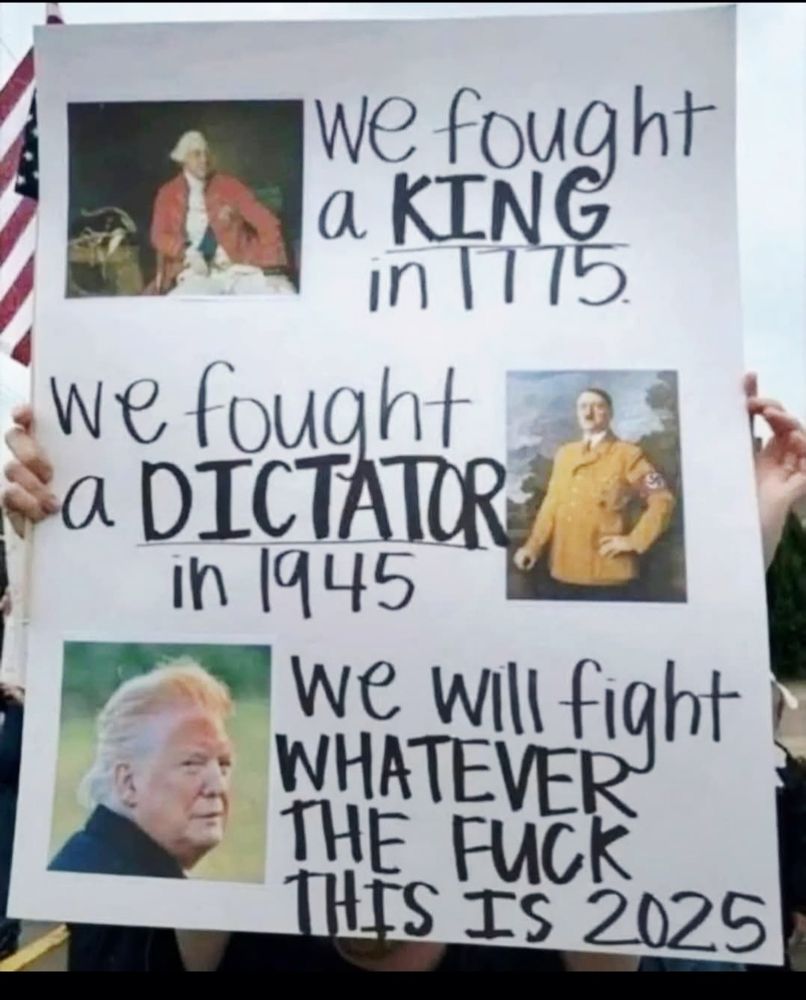 We fought a king in 1775. We fought a dictator in 1945. We'll fight whatever the fuck this is in 2025