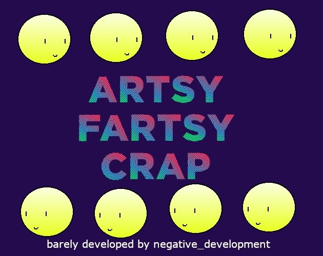 Artsy Fartsy Crap - A Love Story or Something Interesting That Will Grab Cool Peoples' Attention by negative_development