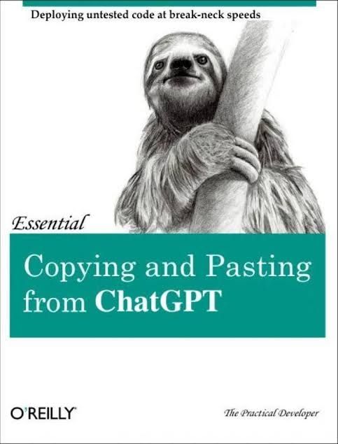 A parody of a programming textbook, teaching programmers to write their code using ChatGPT without testing it