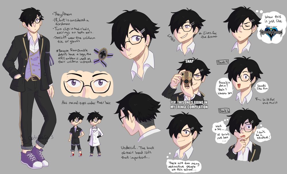 a character sheet for a twisted wonderland oc. they have black hair covering one eye, glasses, and are wearing the NRC uniform with a purple vest and purple sneakers.
their information is written as such: "they/them; 18, but is considered a freshman; two clips in their hair, earrings on both ears; doesn't wear the uniform tie or gloves; has normal eyes under their hair; undercut, the back of their head isn't that important. *because ramshackle doesn't have a logo, the NRC emblem is used on their uniform instead."
to the right of the image are various doodles of their expressions and thoughts: laughing, labeled "lives for the drama"; holding the ghost camera with the caption "*snap* that's going in my cringe compilation"; blushing, while thinking "there are too many attractive people at this school..."; closing their eyes and thinking, "wow this is just like kingdom hearts"; labeled "book 4" smiling and saying, "scarabia dorm? yeah i wanna see, sounds like fun" with an arrow pointing that says "in it for the thrill"; labeled "book 6" and thinking, distressed, "wait a sec... if grim's not here, i can't be a student!"