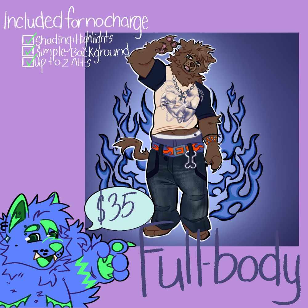 Full-body's are $35  (may go of if it's a complex design) and comes with shading and highlights, a simple bg, and up to 2 alts