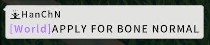 World chat text: APPLY FOR BONE NORMAL