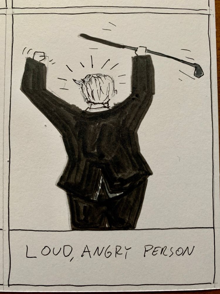 LOUD, ANGRY PERSON