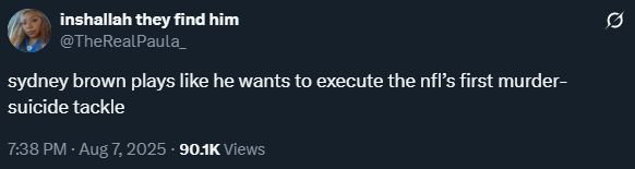 tweet that says sydney brown plays like he wants to execute the nfl’s first murder-suicide tackle