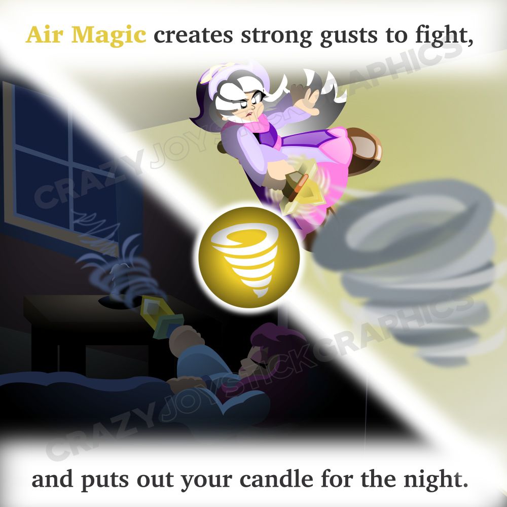 Air Magic creates strong gusts to fight, and puts out your candle for the night.