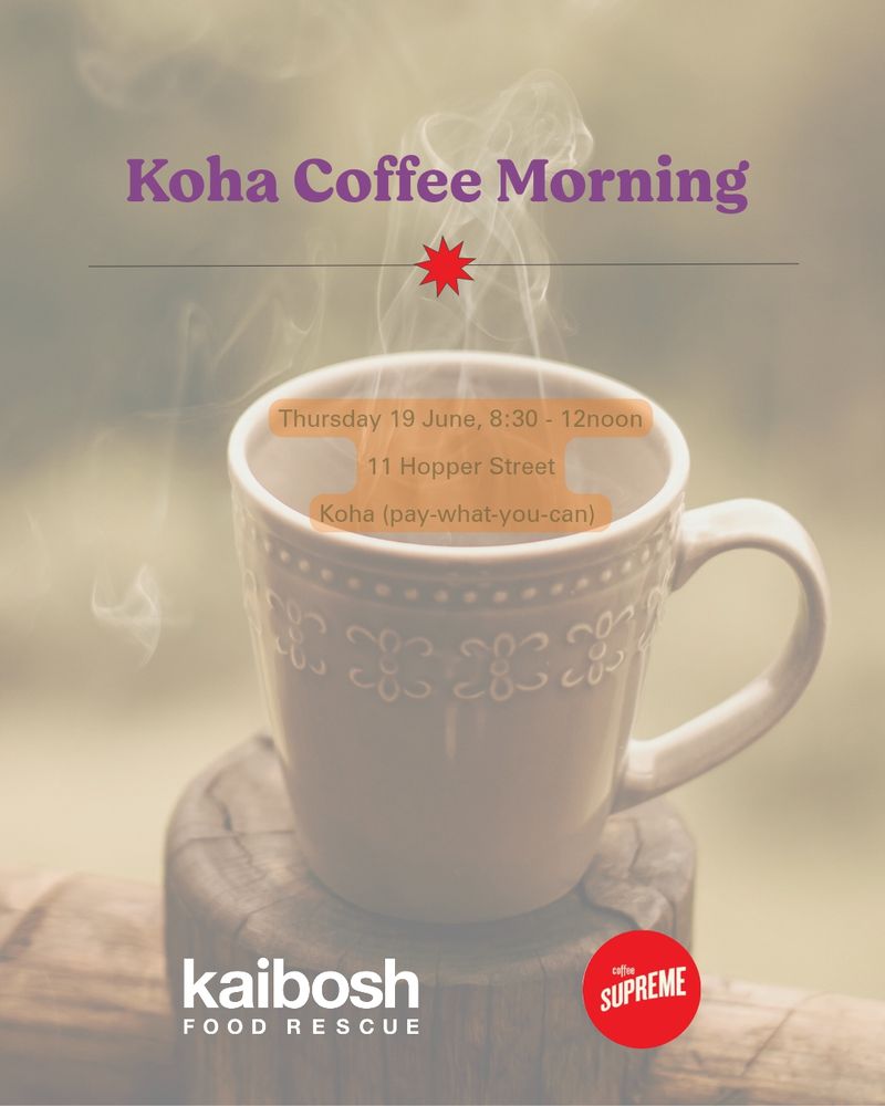 Koha Coffee Morning flier, Kaibosh supported but Supreme. Event on Thurs 19 June 8:30-12noon.