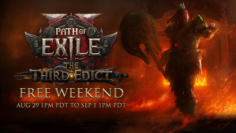 Path of Exile 2: The Third Edict
Free Weekend
Aug 29 1pm PDT to Sep 1 1pm PDT
