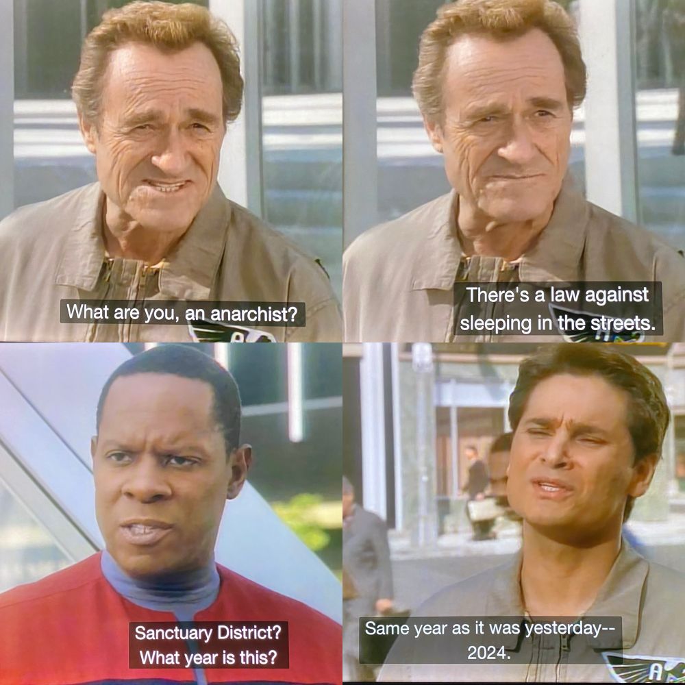DS9 episode
Sisko has travelled back to 2024

Cop 1: What are you, an anarchist? There's a law against sleeping in the streets.
Sisko: Sanctuary District? What year is this?
Cop 2: Same year as it was yesterday-- 2024.