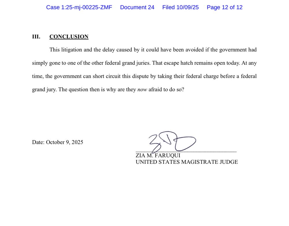 Page 12, the conclusion: 
This litigation and the delay caused by it could have been avoided if the government had simply gone to one of the other federal grand juries. That escape hatch remains open today. At any time, the government can short circuit this dispute by taking their federal charge before a federal grand jury. The question then is why are they now afraid to do so?
