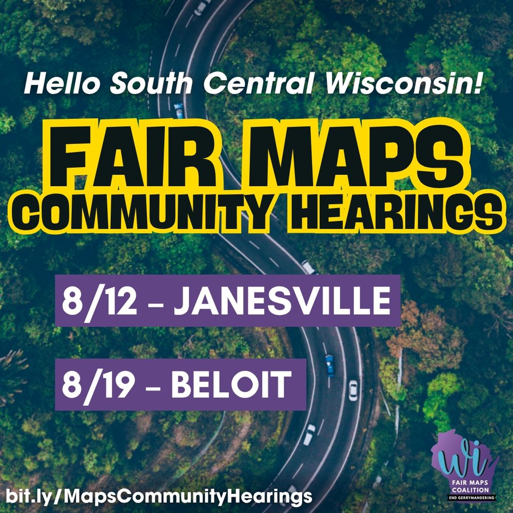 Hello South Central Wisconsin! 

Fair Maps Community Hearings
Janesville on august 12 and Beloit on August 19