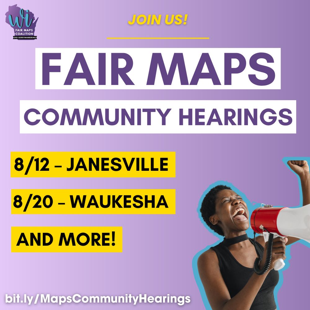 Fair Maps Community Hearings
8/12 - Janesville
8/20 - Waukesha
and more!