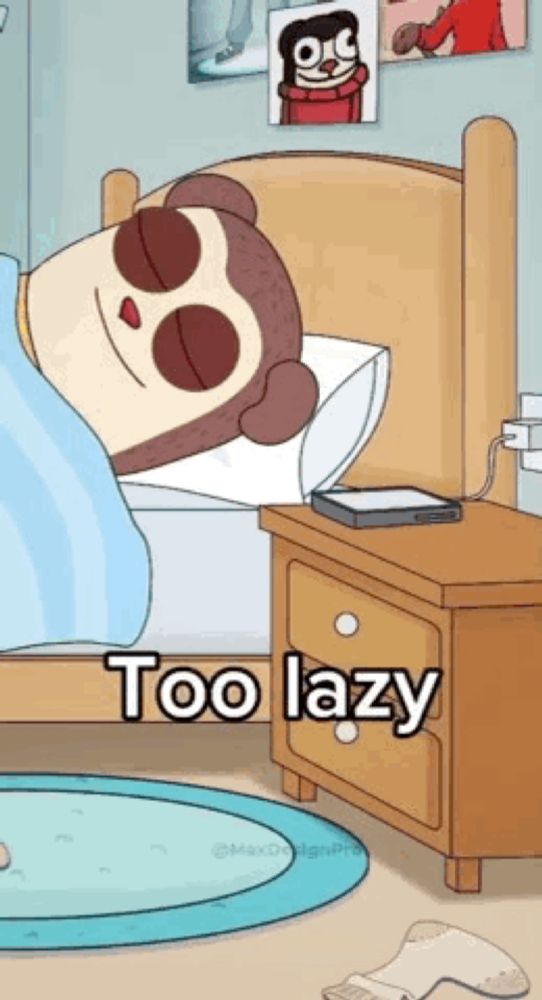 a cartoon of a sloth laying in bed with the words too lazy above it