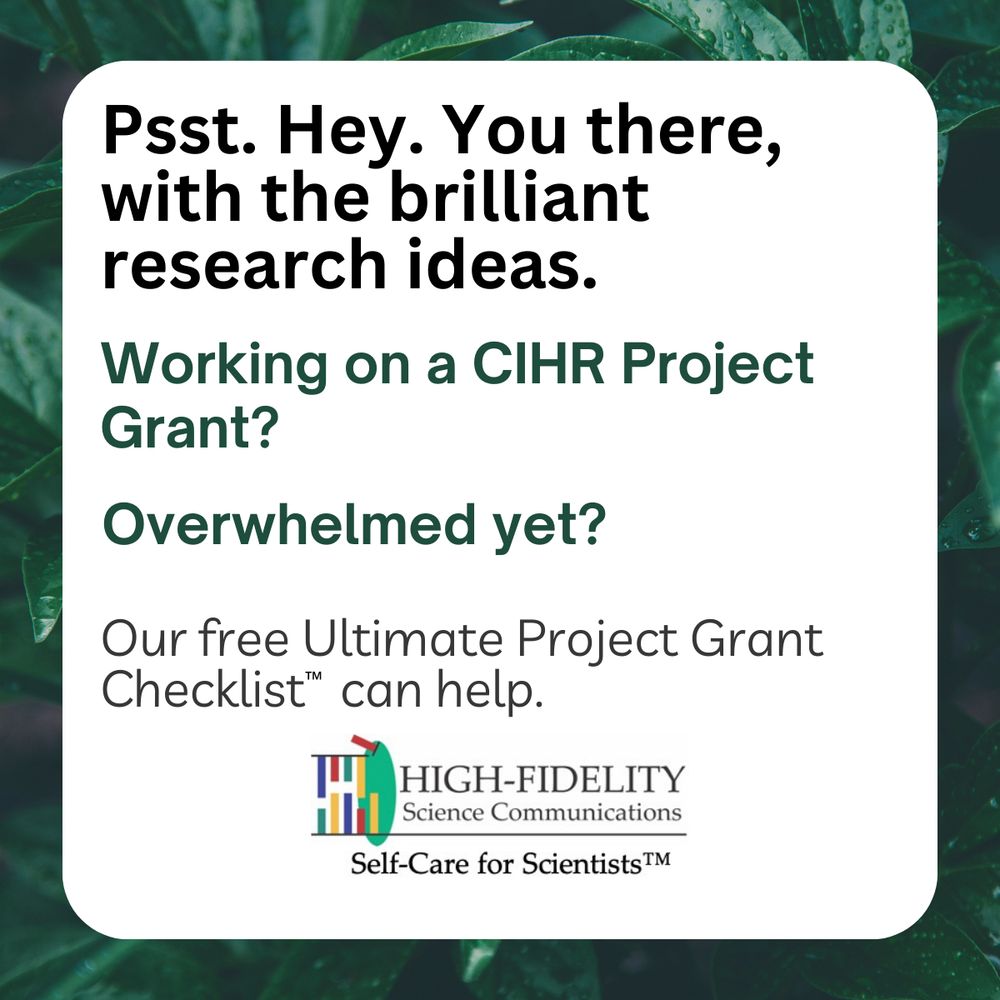 An ad that says "Psst. Hey. You there, with the brilliant research ideas. Writing a CIHR Project Grant app? Overwhelmed yet? Our free Ultimate Project grant Checklist can help".
