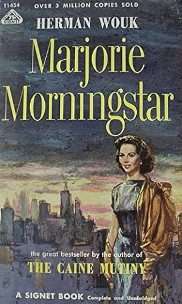 Mid 50s? Cover of Marjorie MorningStar by Herman Wouk. Marjorie stands in the foreground with Manhattan behind her at the bottom it says “the great bestseller by the author of the Caine Mutiny.”