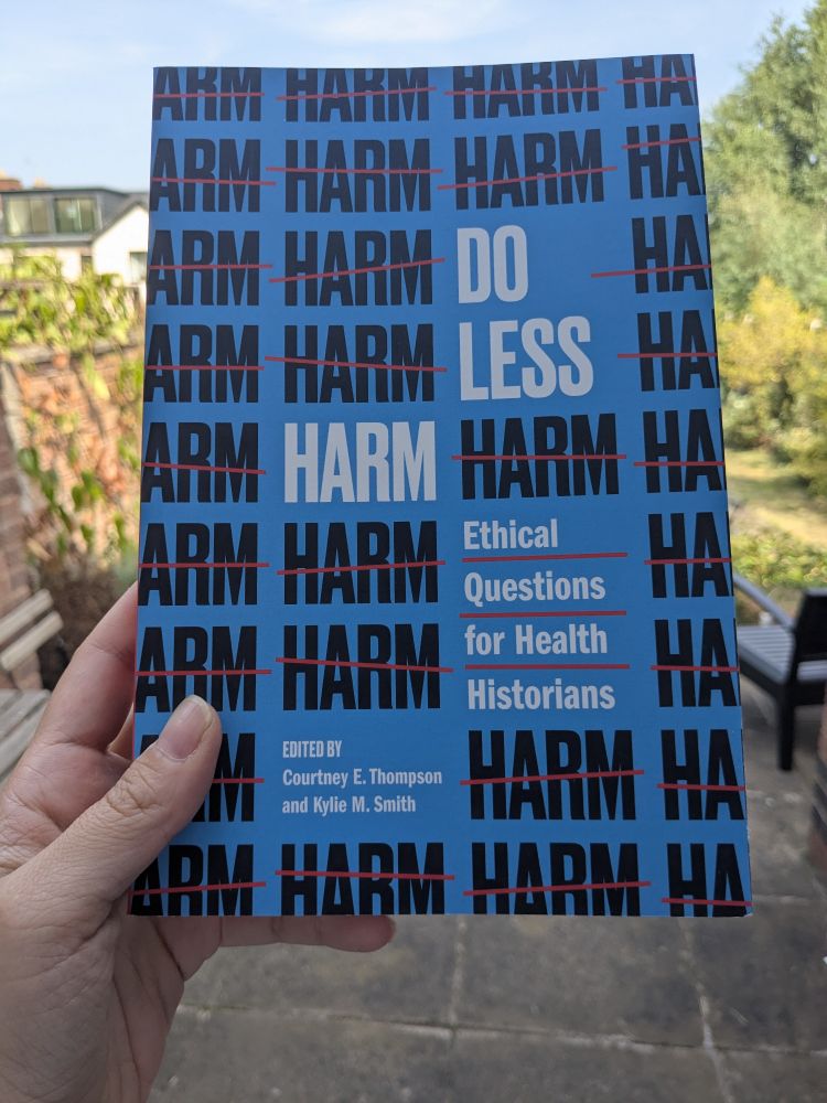 A picture of the front cover of the book Do Less Harm. Ethical Questions for Health Historians, edited by Courtney E Thompson and Kylie M Smith 