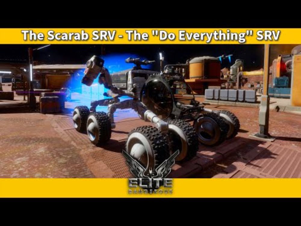 The Scarab SRV - The "Do Everything" SRV [Elite Dangerous Vehicle Review]