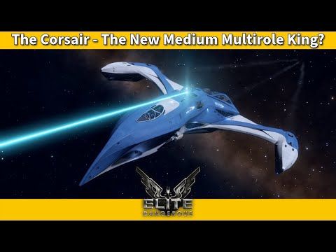 The Corsair - The New Medium Multirole King? [Elite Dangerous Ship Review]