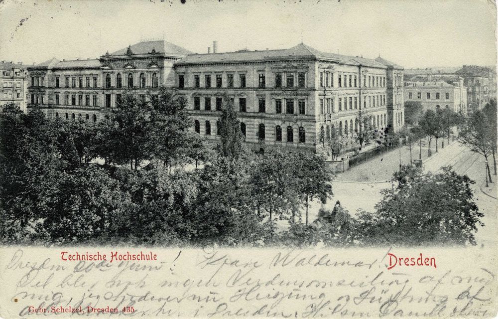 An old monochrome postcard showing a photograph of a handsome neo-classical in a city square, three floors high with slate roofs. It is set behind trees, the streets are empty. Printed in red is "Technicsche Hochschule Dresden"; there is a message handwritten in German on the card 