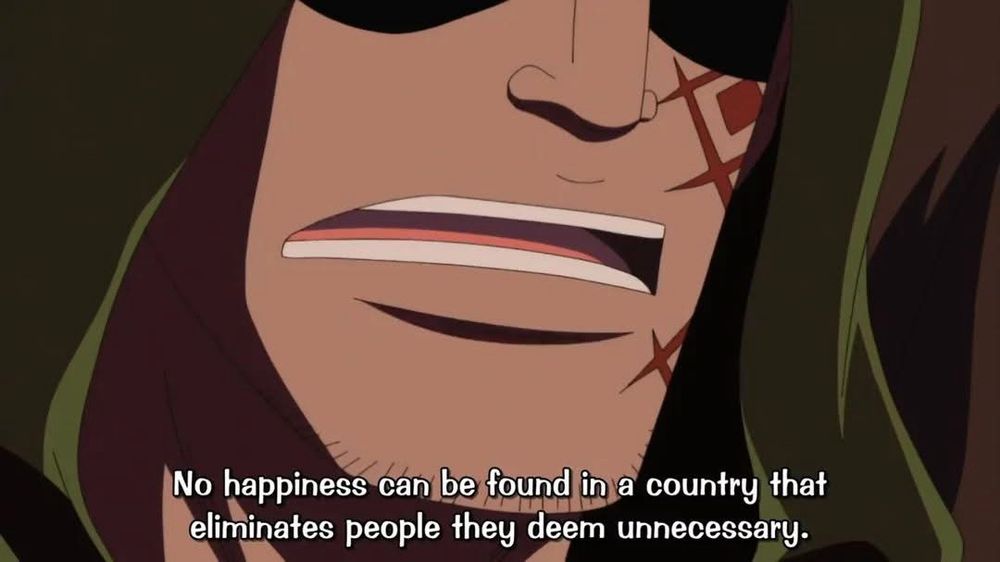 Line from One Piece of Dragon saying “No happiness can be found in a country that eliminates people they deem unnecessary.”
