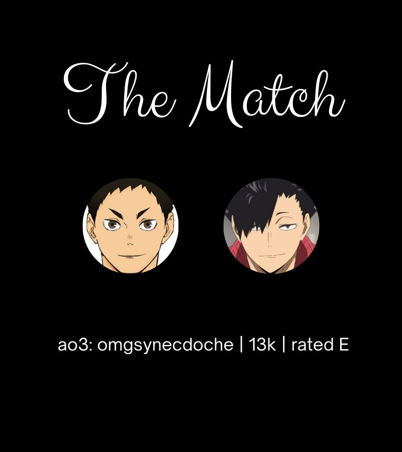 The title of the fic, The Match appears at the top of the image. Below the title are circular photos of Daichi and Kuroo, as if from their dating profiles. 