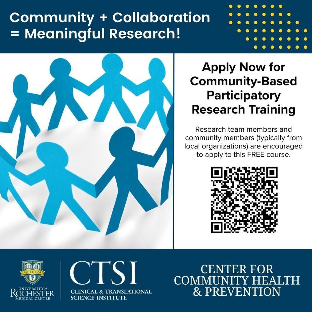 Community + Collaboration = Meaningful Research! Apply Now for Community0Based Participatory Research Training. Research team members and community members (typically from local organizations are encouraged to apply to this FREE course. CTSI and Center for Community Health & Prevention logos. Blue paper people cutouts holding hands. QR code leading to CBPR Training course page.