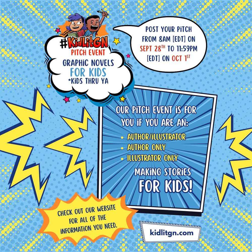 Kidlit GN pitch event Graphic novels for kids through YA- Post your pitch from 8am on sept 28 through 11:59 pm on oct 1. 
Our pitch event is for you if you are an Author illustrator, author only, illustrator only, making stories for kids! Check our our website for all the information you need. Kidlitgn.com