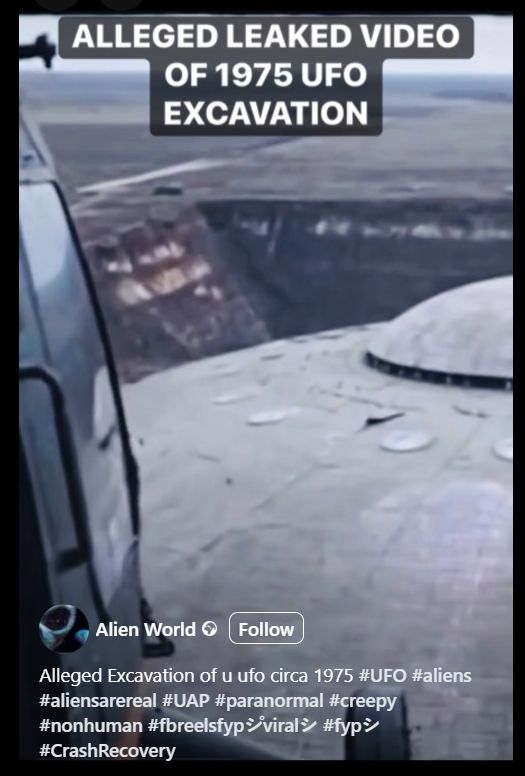 screenshot of a reel on facebook. It's a helicopter hovering over frankly gigantic flying saucer that's being excavated, captioned "Alleged leaked video of 1975 UFO excavation"
