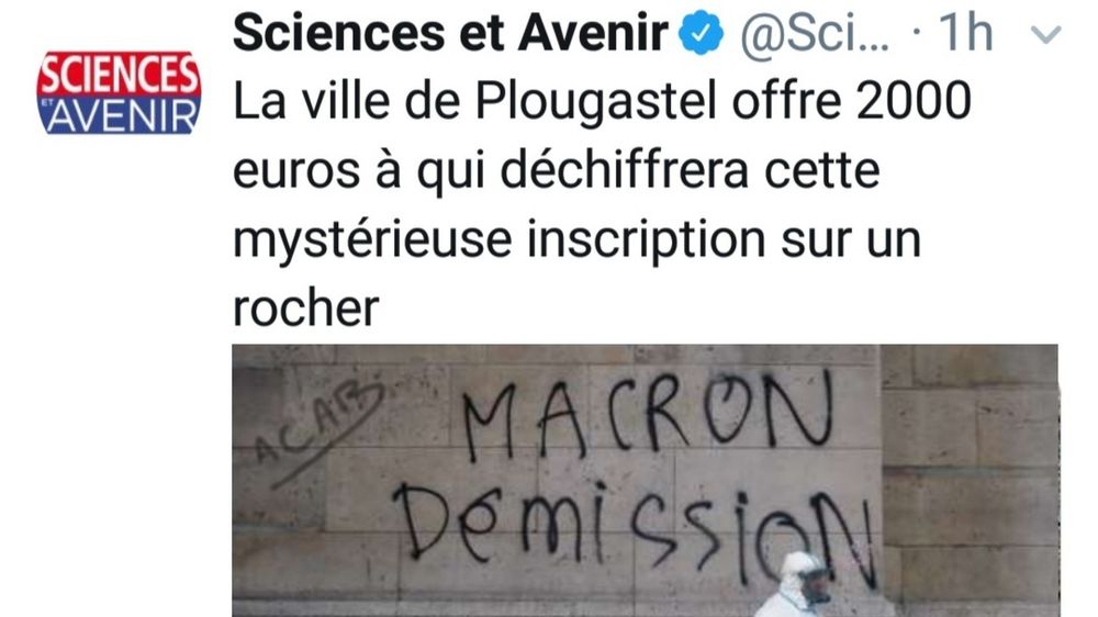 Article sciences et avenir
La ville de Plougastel offre 2000 euros à qui déchiffrer cette mystérieuse inscription sur un rocher

Illustration : graffiti ACAB et MACRON DÉMISSION