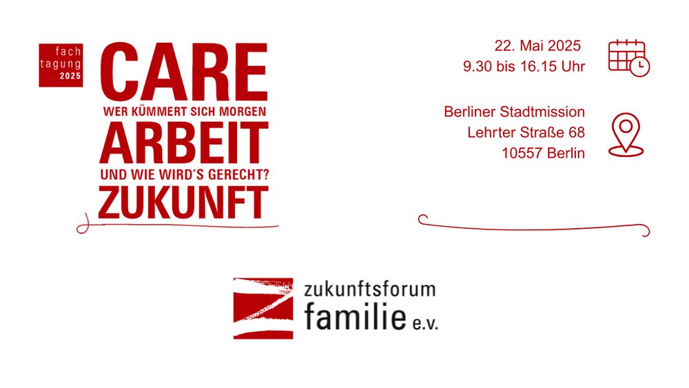 Care | Arbeit | Zukunft - Wer kümmert sich morgen und wie wird's gerecht? 
22. Mai 2025, 9:30-16:15 Uhr, Berliner Stadtmission | 22.05.2025 | 9:30 – 16:15 Uhr
