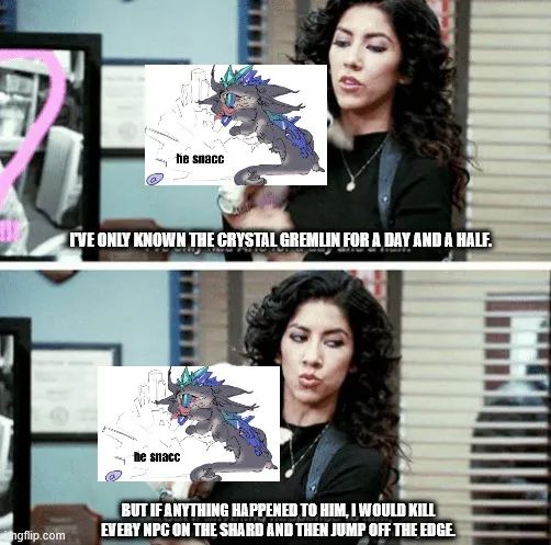 A meme of the in-development mmorpg, Codenamed Ghost, featuring shots from the TV show Brooklyn 99 and Ghost's crystal gremlin. It reads, "I've only known Crystal Gremlin for a day and a half, but if anything happened to him I would kill every NPC on the shard and then jump off the edge."