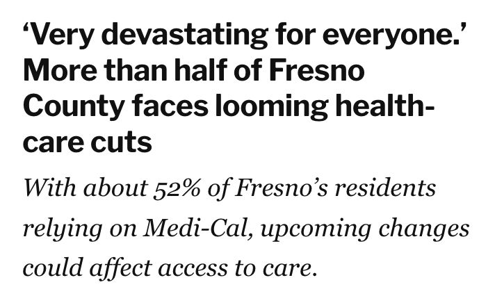 text reads headline: ‘Very devastating for everyone’ more than half of Fresno County faces looming healthcare cuts With about 52% of Fresno’s residents relying on Medi-Cal, upcoming changes could affect access to care