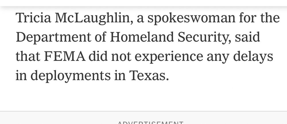 Tricia McLaughlin, a spokeswoman for the Department of Homeland Security, said that FEMA did not experience any delays in deployments in Texas.