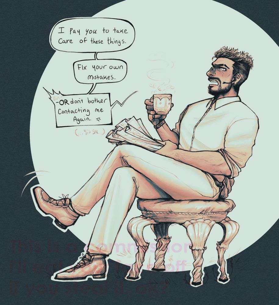 A commission of Azrael, a stern looking man sitting in an ornate chair, reading the news and sipping coffee. He's chastising a lackey of his over the phone, however, irate at being interrupted.