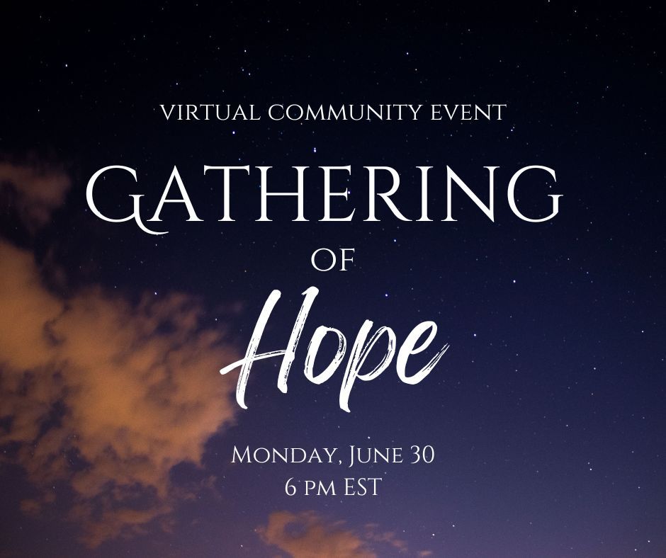 Text reads "Virtual Community Event: Gathering of Hope," set against a starry night sky with soft clouds. Event timing: Monday, June 30, 6 PM EST.
